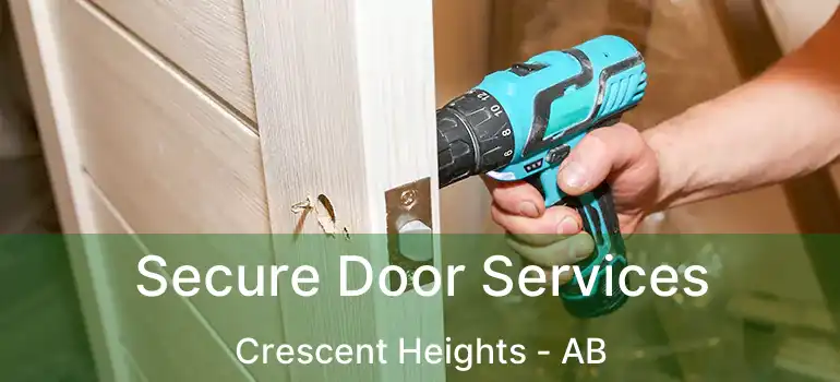  Secure Door Services Crescent Heights - AB