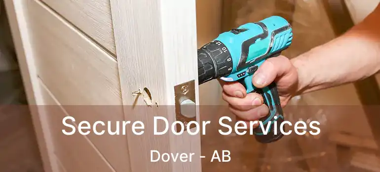  Secure Door Services Dover - AB