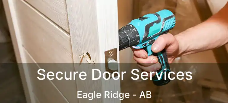  Secure Door Services Eagle Ridge - AB