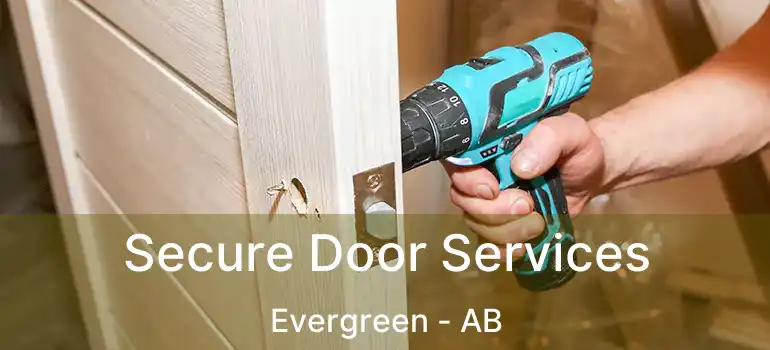  Secure Door Services Evergreen - AB