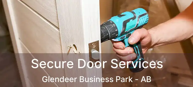  Secure Door Services Glendeer Business Park - AB