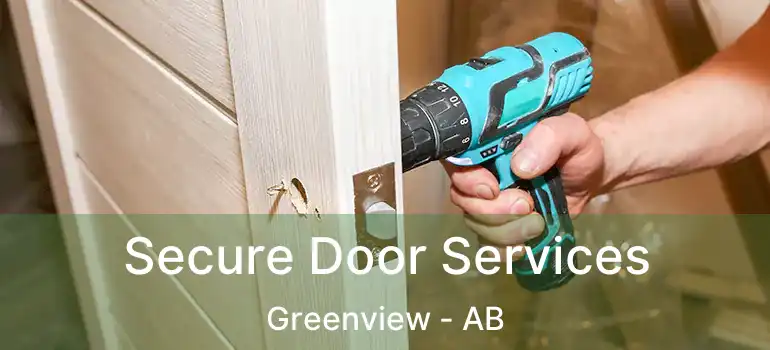  Secure Door Services Greenview - AB