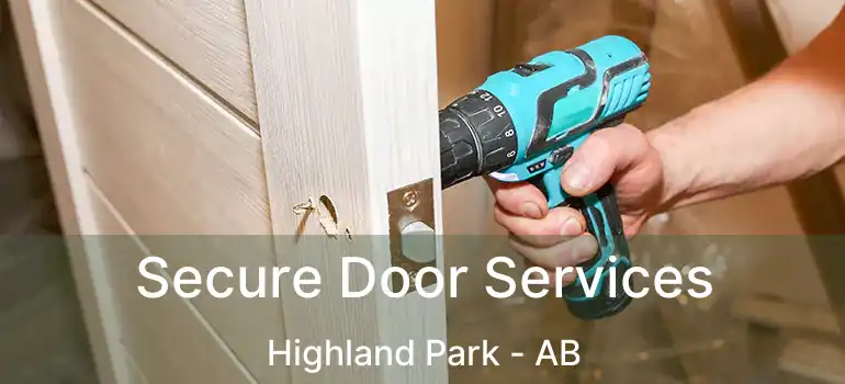  Secure Door Services Highland Park - AB