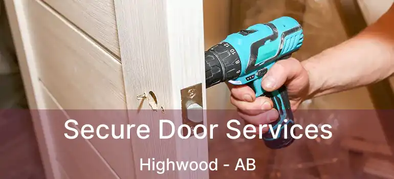  Secure Door Services Highwood - AB