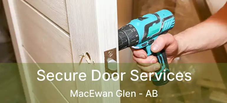  Secure Door Services MacEwan Glen - AB