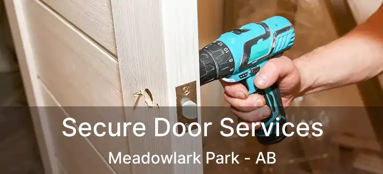  Secure Door Services Meadowlark Park - AB