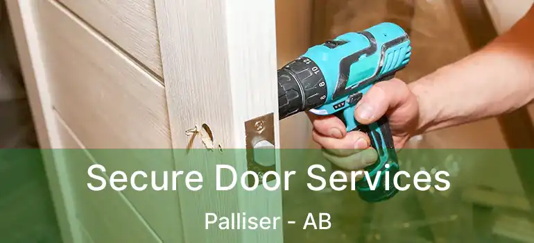  Secure Door Services Palliser - AB