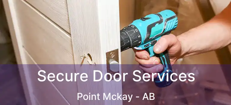  Secure Door Services Point Mckay - AB