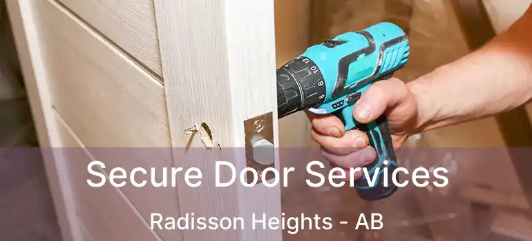  Secure Door Services Radisson Heights - AB
