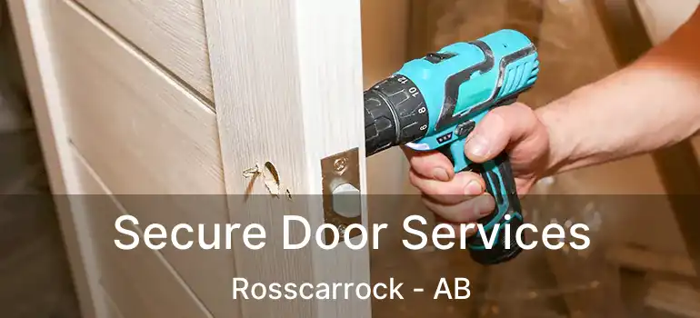  Secure Door Services Rosscarrock - AB