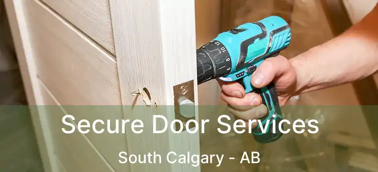  Secure Door Services South Calgary - AB
