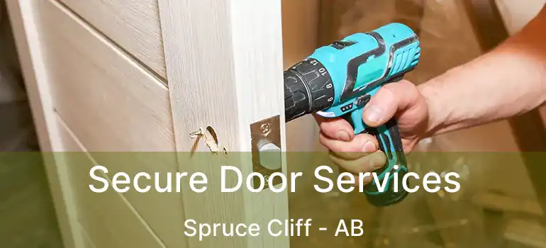  Secure Door Services Spruce Cliff - AB