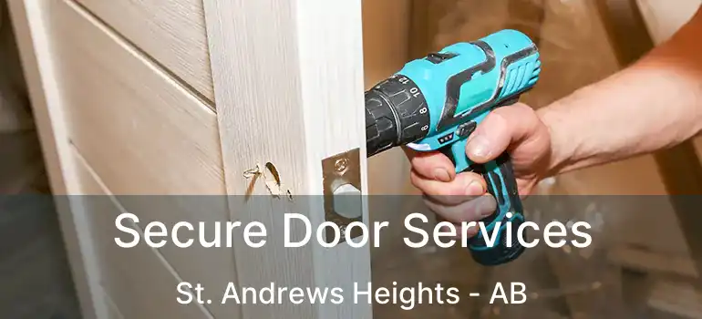  Secure Door Services St. Andrews Heights - AB