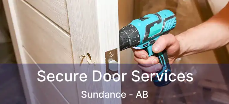  Secure Door Services Sundance - AB