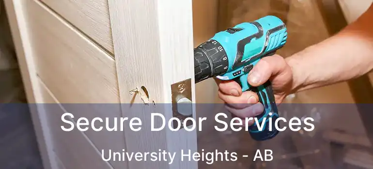  Secure Door Services University Heights - AB