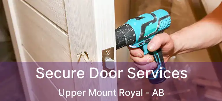  Secure Door Services Upper Mount Royal - AB