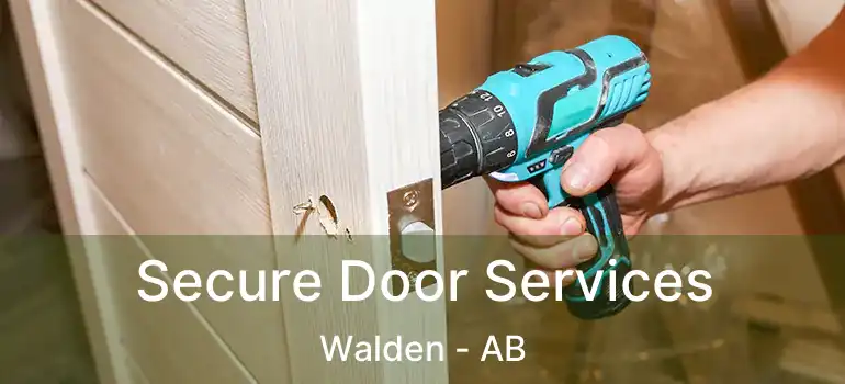  Secure Door Services Walden - AB