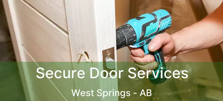  Secure Door Services West Springs - AB