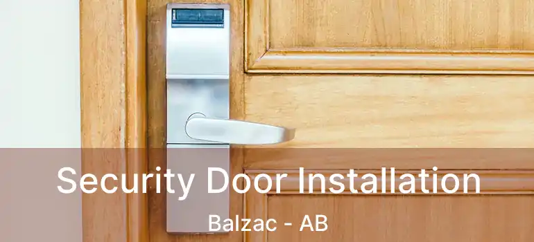  Security Door Installation Balzac - AB