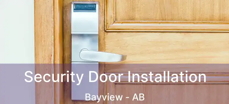  Security Door Installation Bayview - AB