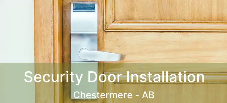  Security Door Installation Chestermere - AB