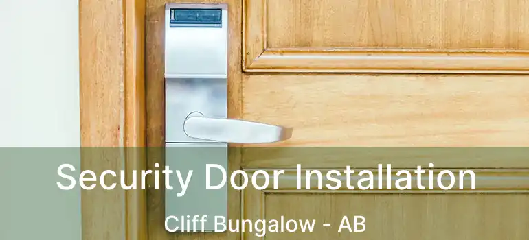  Security Door Installation Cliff Bungalow - AB