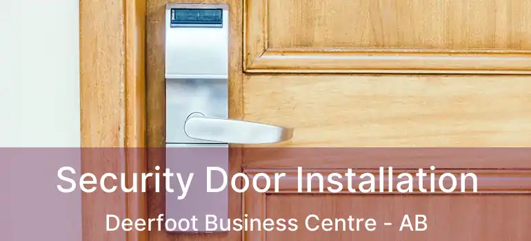  Security Door Installation Deerfoot Business Centre - AB