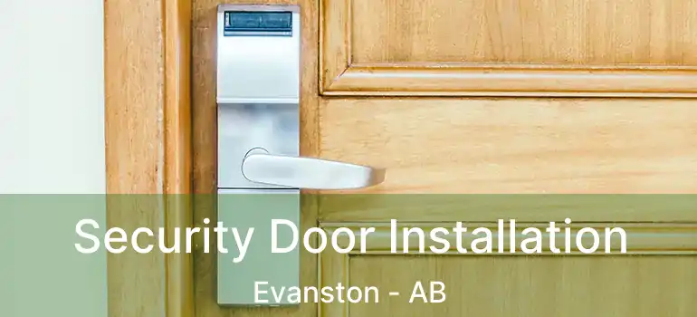 Security Door Installation Evanston - AB