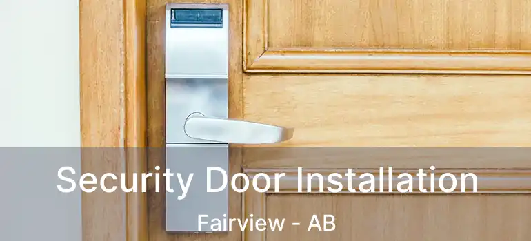  Security Door Installation Fairview - AB