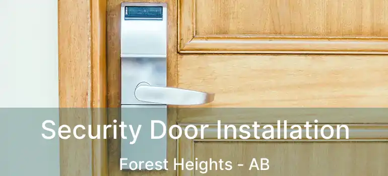  Security Door Installation Forest Heights - AB