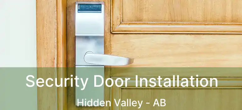  Security Door Installation Hidden Valley - AB