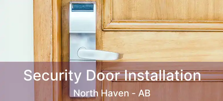  Security Door Installation North Haven - AB