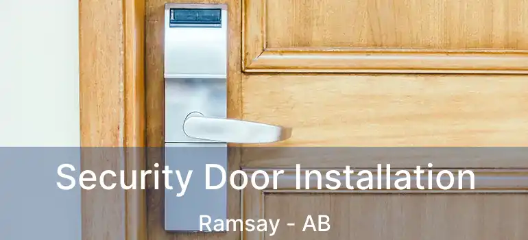  Security Door Installation Ramsay - AB