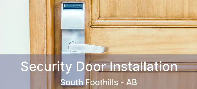  Security Door Installation South Foothills - AB