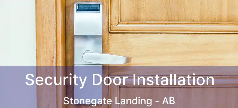  Security Door Installation Stonegate Landing - AB