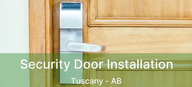  Security Door Installation Tuscany - AB