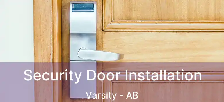  Security Door Installation Varsity - AB
