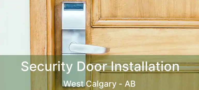  Security Door Installation West Calgary - AB