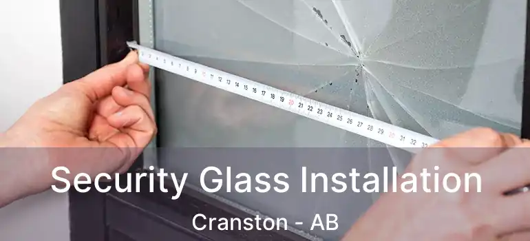  Security Glass Installation Cranston - AB