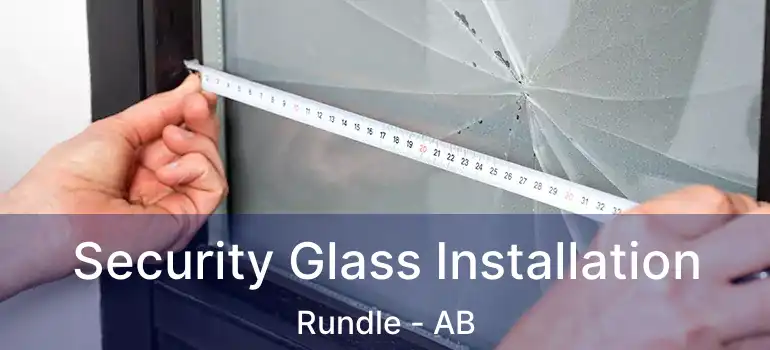  Security Glass Installation Rundle - AB