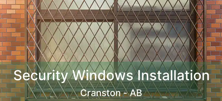  Security Windows Installation Cranston - AB