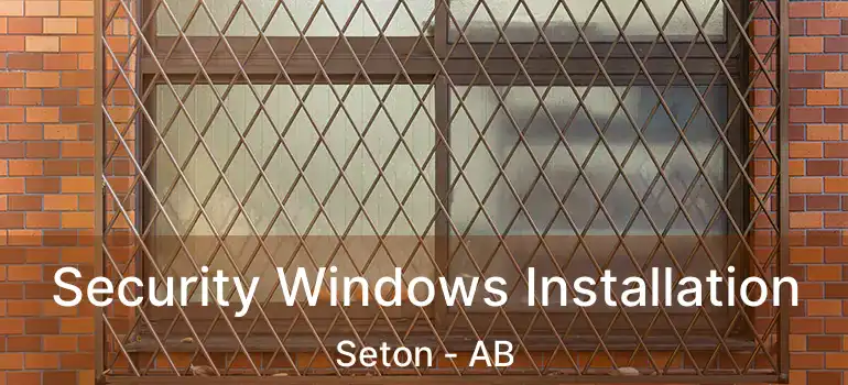  Security Windows Installation Seton - AB