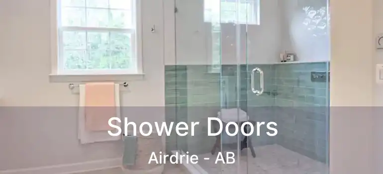  Shower Doors Airdrie - AB
