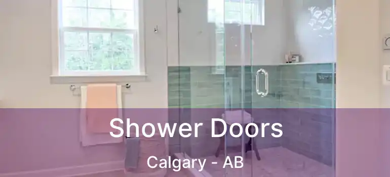  Shower Doors Calgary - AB