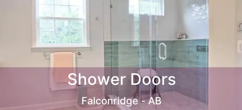  Shower Doors Falconridge - AB