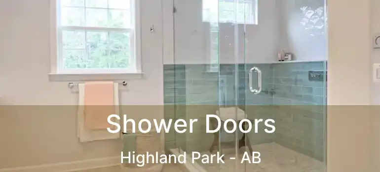  Shower Doors Highland Park - AB