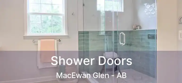  Shower Doors MacEwan Glen - AB