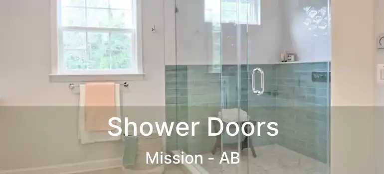  Shower Doors Mission - AB