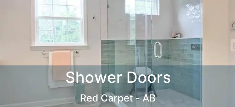  Shower Doors Red Carpet - AB