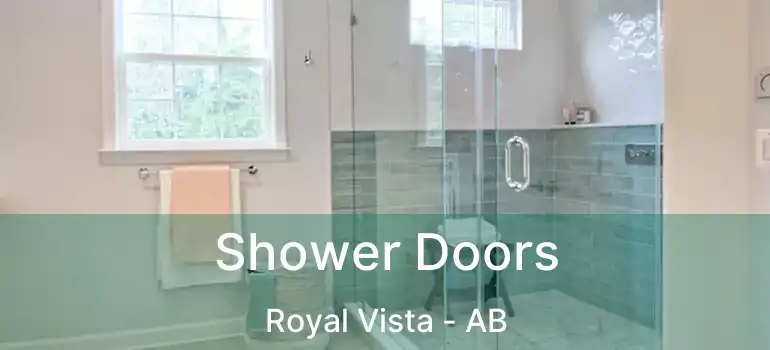  Shower Doors Royal Vista - AB